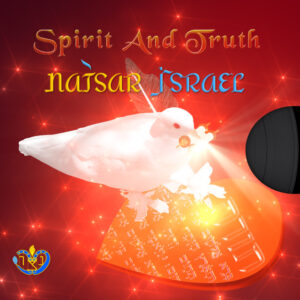 Natsar Israel - Spirit And Truth - New Album
