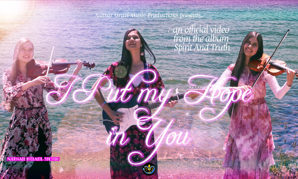 Natsar Israel - I Put My Hope In You - Official MV