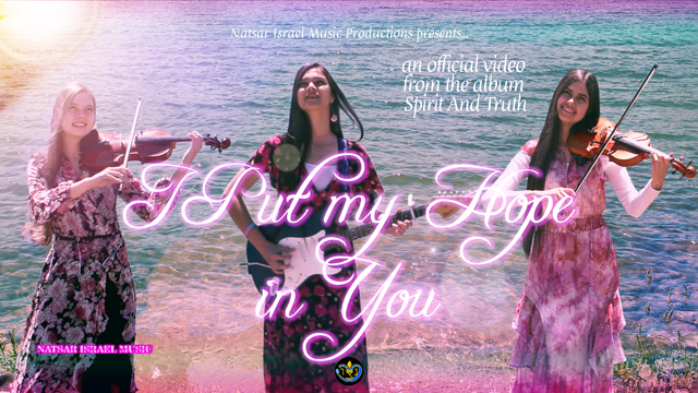 Natsar Israel - I Put My Hope In You - Official MV