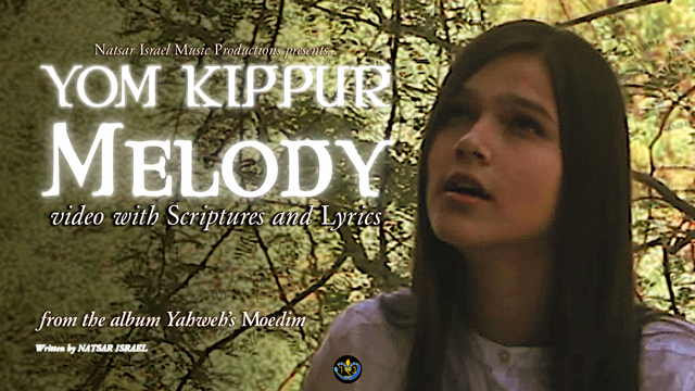 Natsar Israel - Yom Kippur Melody - Music Video with Scriptures